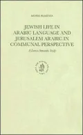 Jewish Life in Arabic Language and Jerusalem Arabic in Communal Perspective: A Lexico-Semantic Study