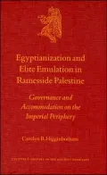 Egyptianization and Elite Emulation in Ramesside Palestine: Governance and Accommodation on the Imperial Periphery