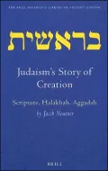 Judaism's Story of Creation: Scripture, Halakhah, Aggadah