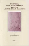 Humphrey, Duke of Gloucester (1390-1447) and the Italian Humanists