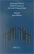 Speaking Volumes: Orality and Literacy in the Greek and Roman World