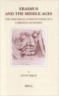 Erasmus and the Middle Ages: The Historical Consciousness of a Christian Humanist