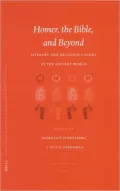 Homer, the Bible, and Beyond: Literary and Religious Canons in the Ancient World