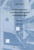 Muslim Networks and Transnational Communities in and across Europe, Vol. 1