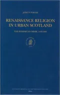 Renaissance Religion in Urban Scotland The Dominican Order, 1450-1560