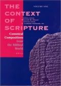 The Context of Scripture: Canonical Compositions, Monumental Inscriptions and Archival Documents from the Biblical World, Vol. 3