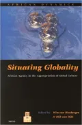 Situating Globality: African Agency in the Appropriation of Global Culture
