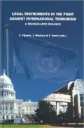 Legal Instruments in the Fight Against International Terrorism: A Transatlantic Dialogue