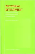 Privatising Development Transnational Law, Ingrastructure And Human Rights