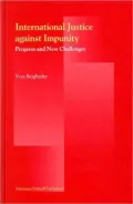 International Justice Against Impunity: Progress and New Challenges