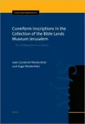 Cuneiform Inscriptions in the Collection of the Bible Lands Museum Jerusalem: The Old Babylonian Inscriptions