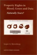 Property Rights in Blood, Genes and Data: Naturally Yours?