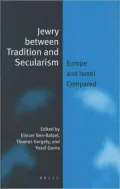 Jewry between Tradition and Secularism: Europe and Israel Compared