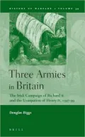 Three Armies in Britain: The Irish Campaign of Richard II and the Usurpation of Henry IV, 1397-1399
