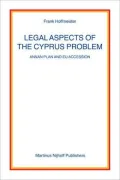 Legal Aspects of the Cyprus Problem: Annan Plan And EU Accession