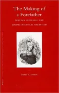 The Making of a Forefather: Abraham in Islamic and Jewish Exegetical Narratives
