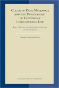 Claims of Dual Nationals and the Development of Customary International Law: Issues Before the Iran-United States Claims Tribunal