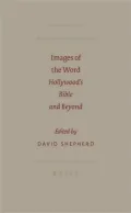 Images of the word: Hollywood's Bible and Beyond