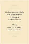 Matthew, James, and Didache: Three Related Documents in Their Jewish and Christian Settings