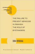 The Failure to Prevent Genocide in Rwanda: The Role of Bystanders, Vol. 23