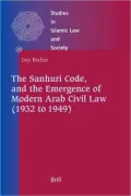 Sanhuri Code, and the Emergence of Modern Arab Civil Law (1932 to 1949)