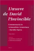 L'oeuvre de David l'Invincible et la transmission de la pensee grecque dans la tradition armenienne et syriaque: Commentaria in Aristotelem Armeniaca - Davidis Opera Vol. 1