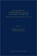 Law of the Sea, Environmental Law and Settlement of Disputes