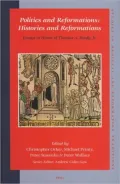 Politics and Reformations : Histories and Reformations: Essays in Honour of Thomas A. Brady, Jr