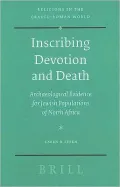 Inscribing Devotion and Death: Archaeological Evidence for Jewish Populations of North Africa