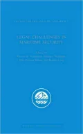 Legal Challenges in Maritime Security, Vol. 12