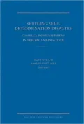 Settling Self-Determination Disputes: Complex Power-Sharing in Theory and Practice by Marc Weller — book cover