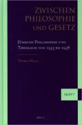 Zwischen Philosophie und Gesetz: Judische Philosophie und Theologie von 1933 bis 1938