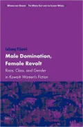 Male Domination, Female Revolt: Race, Class, and Gender in Kuwaiti Women's Fiction