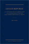 Savage Republic: De Indisof Hugo Grotius, Republicanism and Dutch Hegemony within the Early Modern World-System (c. 1600-1619)