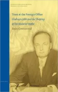 Titan at the Foreign Office: Gladwyn Jebb and the Shaping of the Modern World
