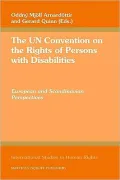 The UN Convention on the Rights of Persons with Disabilities: European and Scandinavian Perspectives