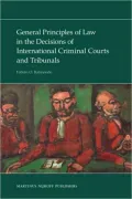 General Principles of Law in the Decisions of International Criminal Courts and Tribunals