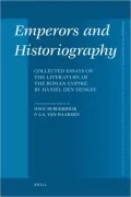Emperors and Historiography: Collected Essays on the Literature of the Roman Empire by Daniel den Hengst