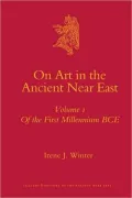 On Art in the Ancient Near East (Culture and History of the Ancient Near East)