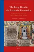 The Long Road to the Industrial Revolution: The European economy in a global perspective, 1000-1800