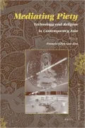 Mediating Piety: Technology and Religion in Contemporary Asia