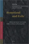 Homeland and Exile: Biblical and Ancient near Eastern Studies in Honour of Bustenay Oded