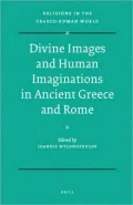 Divine Images and Human Imaginations in Ancient Greece and Rome