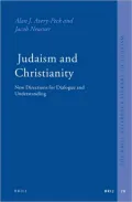 Judaism and Christianity: New Directions for Dialogue and Understanding