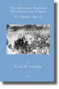 The Subversive Activities Prevention Law of Japan: Its Creation, 1951-52
