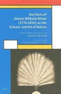 Johann Wilhelm Ritter: Key Texts on the Science and Art of Nature (English and German Edition)