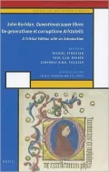 John Buridan Quaestiones super librosDe generatione et corruptione Aristotelis: A Critical Edition with an Introduction
