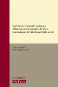 Vattel’s International Law from a Xxi Century Perspective: Le Droit International De
