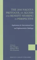 The 2010 Nagoya Protocol on Access and Benefit-Sharing in Perspective