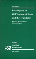 Participants in Old Testament Texts and the Translator: Reference Devices and their Rhetorical Impact